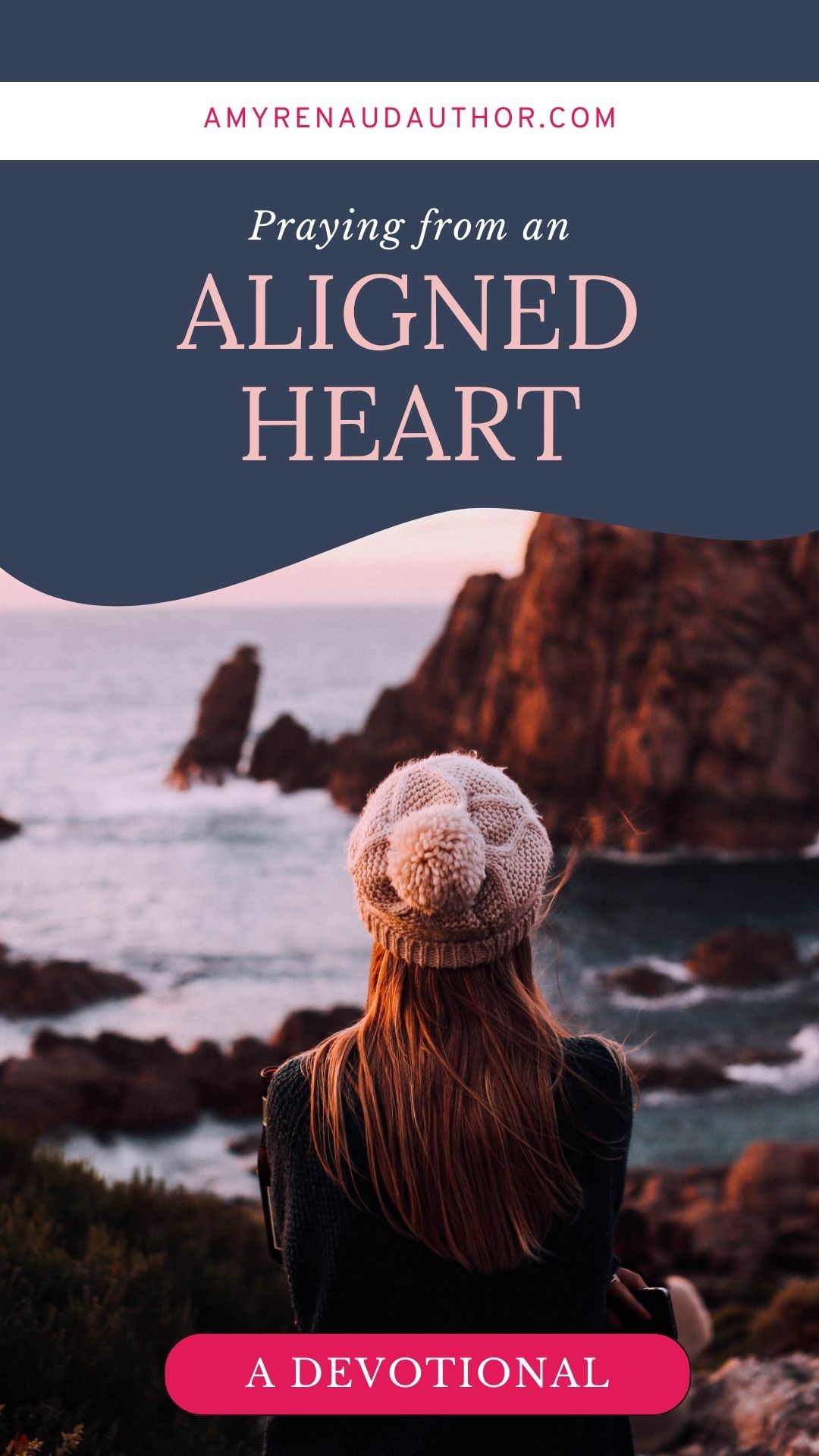 Praying from an Aligned Heart | Devotional - Amy Renaud